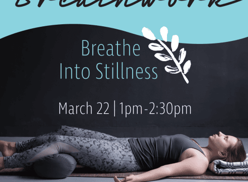 Breathwork: Breathe Into Stillness