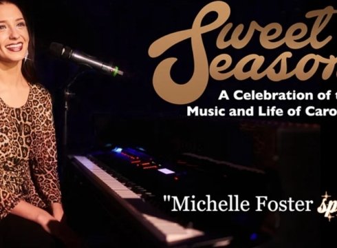 SWEET SEASONS: A CELEBRATION OF THE MUSIC AND LIFE OF CAROLE KING WITH MICHELLE FOSTER